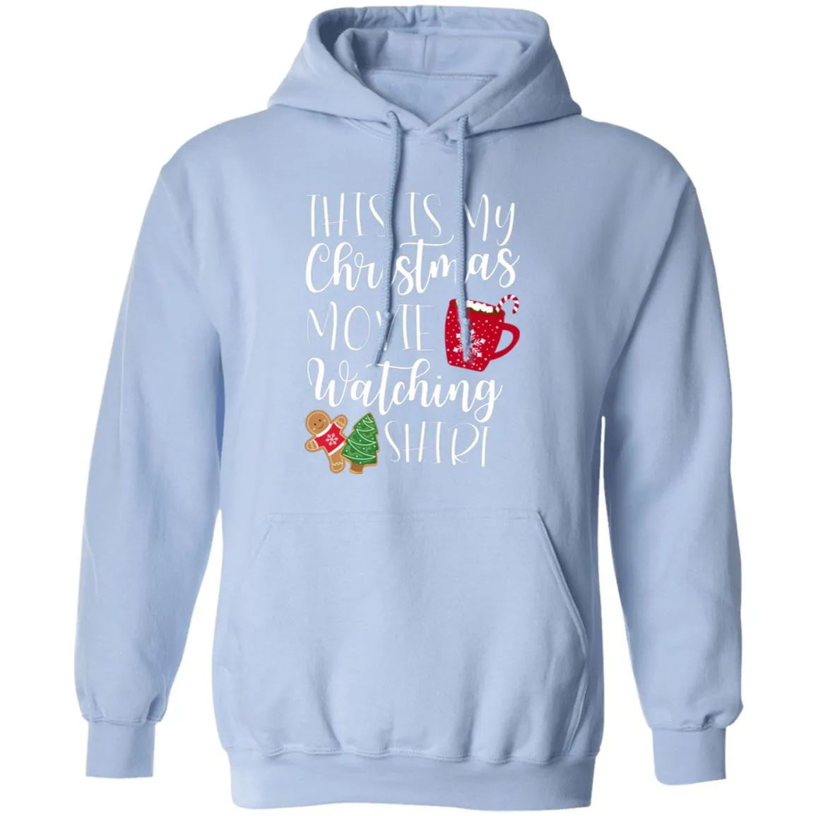 This is MY Christmas Movie Watching Shirt Pullover Hoodie