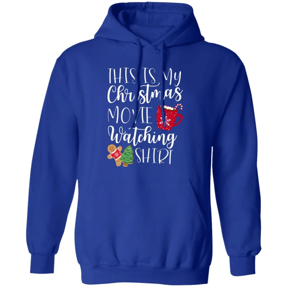 This is MY Christmas Movie Watching Shirt Pullover Hoodie